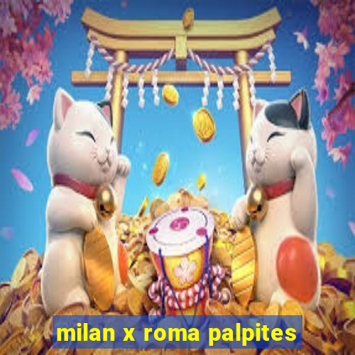 milan x roma palpites